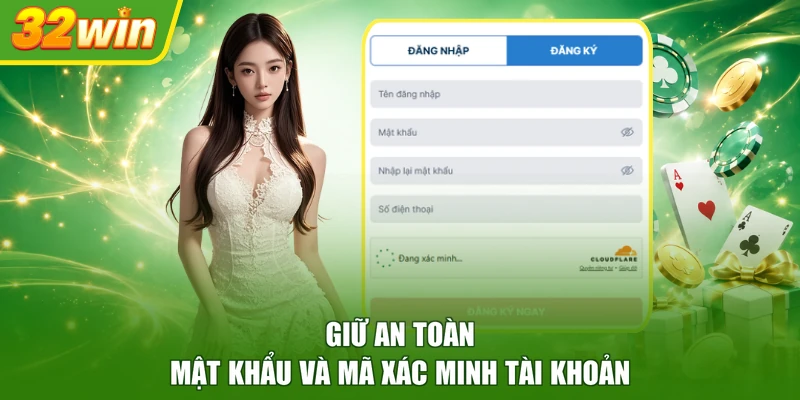 Giữ an toàn mật khẩu và mã xác minh tài khoản