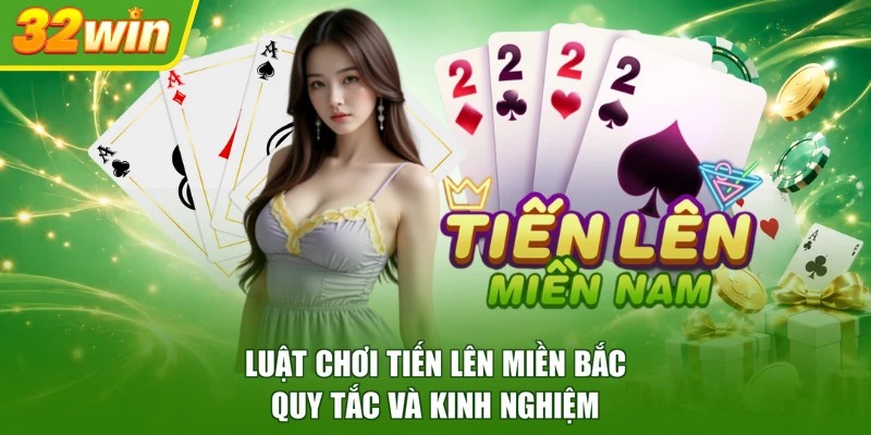 Luật chơi tiến lên miền Bắc