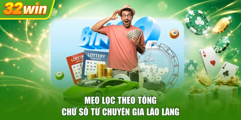 Mẹo lọc theo tổng chữ số từ chuyên gia lão làng