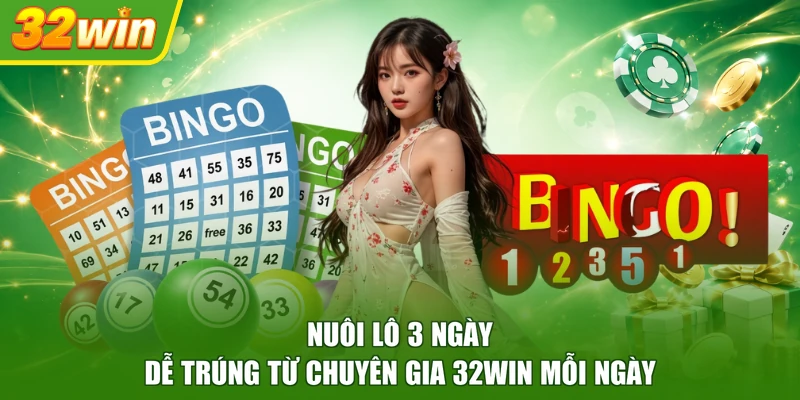 nuôi lô 3 ngày dễ trúng