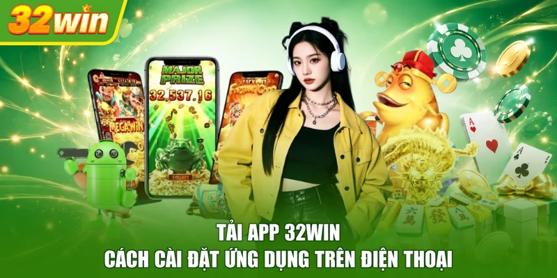 Tải app 32win