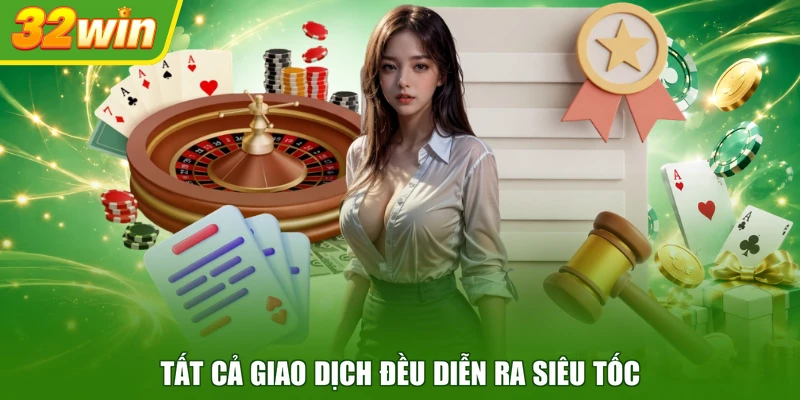 Tất cả giao dịch đều diễn ra siêu tốc