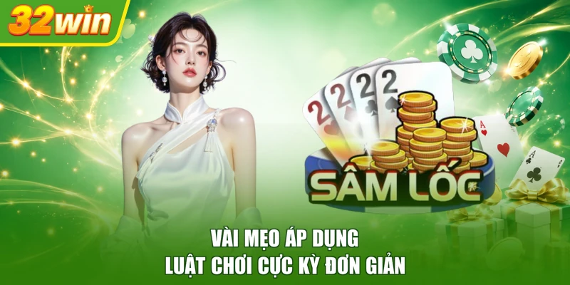 Vài mẹo áp dụng luật chơi cực kỳ đơn giản