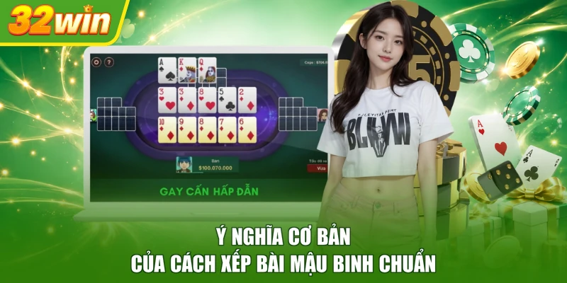Ý nghĩa cơ bản của cách xếp bài mậu binh chuẩn